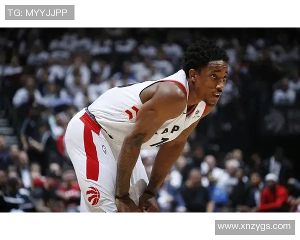 德马尔德罗赞：从天赋少年到NBA明星的奋斗之路